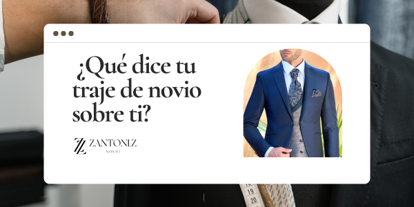 ¿Qué dice tu traje de novio sobre ti? Guía según tu personalidad